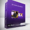 Alex Becker – 8x Hero Academy