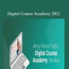 Amy Porterfield – Digital Course Academy 2021