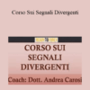 Andrea Carosi - Corso Sui Segnali Divergenti
