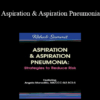 Angela Mansolillo - Aspiration & Aspiration Pneumonia: Strategies to Reduce Risk