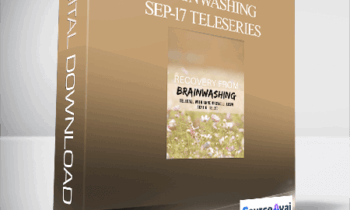 Anne Maxwell - Recovery from Brainwashing Sep-17 Teleseries