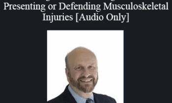 [Audio] Sam Hodge - Anatomy for Lawyers with A Medical-Legal Guide for Presenting or Defending Musculoskeletal Injuries