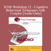 [Audio Only] BT06 Workshop 12 - Cognitive-Behavioral Techniques with Couples - Frank Dattilio