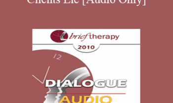 [Audio] BT10 Dialogue 06 - When Clients Lie - Jon Carlson