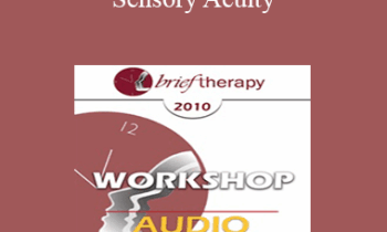 [Audio] BT10 Workshop 50 - Sensory Acuity: The Key to Making Brief Therapy Last - Philip Barretta