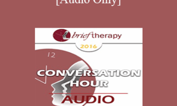 [Audio] BT16 Conversation Hour 5 - Michael Yapko
