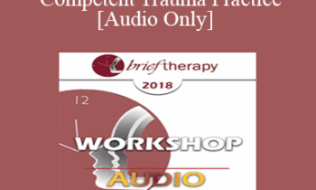 [Audio] BT18 Workshop 08 - Culturally Competent Trauma Practice - Laura Brown