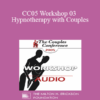 [Audio] CC05 Workshop 03 - Hypnotherapy with Couples: Experiential Methods - Jeffrey Zeig