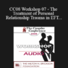 [Audio] CC08 Workshop 07 - The Treatment of Personal and Relationship Trauma in EFT - Susan Johnson