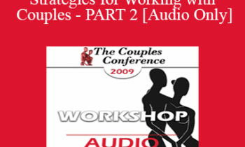 [Audio] CC09 Workshop 15 - Fifteen Strategies for Working with Couples - PART 2 - Cloe Madanes