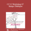 [Audio] CC12 Workshop 07 - Imago Dialogue: The Listening Cure - Harville Hendrix