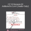 [Audio] CC18 Keynote 02 - Addicted to Love - Helen Fisher