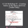 [Audio] CC18 Workshop 05 - Creating Safety in the Space Between - Harville Hendrix