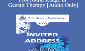 [Audio] EP00 Invited Address 2a - Procedural Range in Gestalt Therapy - Miriam Polster