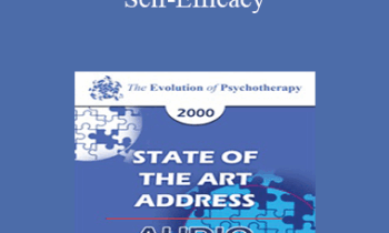 [Audio] EP00 State of the Art Address 03 - Self-Efficacy: The Foundation of Human Agency - Albert Bandura