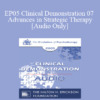 [Audio] EP05 Clinical Demonstration 07 - Advances in Strategic Therapy - Cloe Madanes Co-Faculty: Anthony Robbins