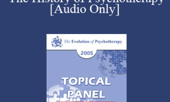 [Audio] EP05 Topical Panel 01 - The History of Psychotherapy - Albert Bandura