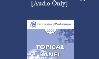 [Audio] EP05 Topical Panel 12 - Research in Psychotherapy - Albert Bandura