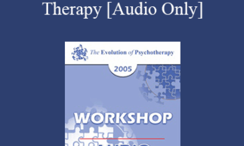 [Audio] EP05 Workshop 01 - Rational Emotive Behavior Therapy - Albert Ellis