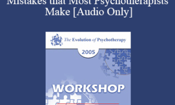 [Audio] EP05 Workshop 11 - The Basics of Multimodal Therapy and Common Mistakes that Most Psychotherapists Make - Arnold Lazarus