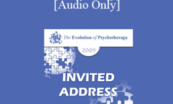 [Audio] EP09 Invited Address 15 - So You Want to Change the World: Energy and Aptitude in a Time of an Emerging New Story - Jean Houston