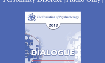 [Audio] EP13 Dialogue 04 - Borderline Personality Disorder - Daniel Amen