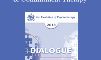 [Audio] EP13 Dialogue 12 - Acceptance & Commitment Therapy and Motivational Interviewing - Steven Hayes