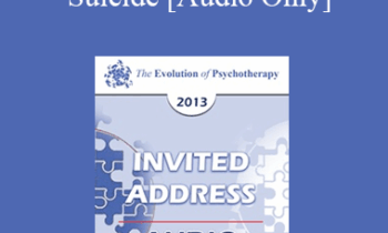 [Audio] EP13 Invited Address 04 - Suicide: Where We Are