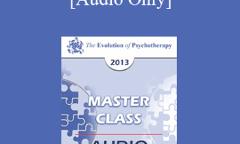 [Audio] EP13 Master Class 01 - Brief Therapy: Experiential Approaches Combining Gestalt and Hypnosis (I) - Jeffrey Zeig