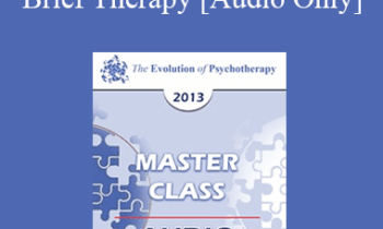 [Audio] EP13 Master Class 02 - Brief Therapy: Experiential Approaches Combining Gestalt and Hypnosis (II) - Jeffrey Zeig