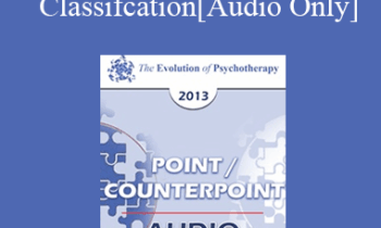 [Audio] EP13 Point/Counter Point 05 - The DSV-V Proposal For Personality Disorders Classifcation - Otto Kernberg
