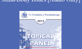 [Audio] EP13 Topical Panel 01 - Mind-Body Issues - Robert Dilts
