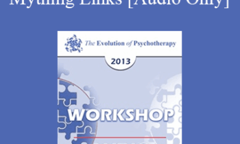 [Audio] EP13 Workshop 08 - The Wizard of Us and the Mything Links - Jean Houston