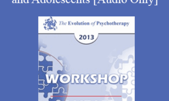 [Audio] EP13 Workshop 31 - Gestalt Therapy with Children and Adolescents - Violet Oaklander