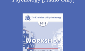 [Audio] EP13 Workshop 34 - The Wisdom of Buddhist Psychology - Jack Kornfield
