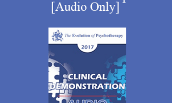 [Audio] EP17 Clinical Demonstration 07 - The Clinical Application of Mindfulness and Compassion - Jack Kornfield