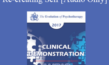 [Audio] EP17 Clinical Demonstration 08 - The Role of Myth and Re-creating Self - Jean Houston