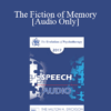 [Audio] EP17 Speech 18 - The Fiction of Memory - Elizabeth Loftus