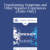 [Audio] EP17 Workshop 13 - Transforming Symptoms and Other Negative Experiences - Stephen Gilligan