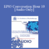 [Audio] EP85 Conversation Hour 10 - Albert Ellis