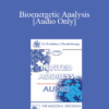 [Audio] EP90 Invited Address 07a - Bioenergetic Analysis: Engaging the Body in the Therapeutic Process - Alexander Lowen