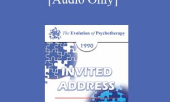 [Audio] EP90 Invited Address 11a - In the Days of the Giants: The Steps in Therapy to the Present Day - Rollo May