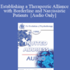 [Audio] EP90 Invited Address 12a - Establishing a Therapeutic Alliance with Borderline and Narcissistic Patients - James Masterson
