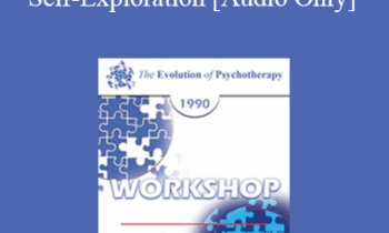 [Audio] EP90 Workshop 04 - Fostering Depth in Client Self-Exploration - James F.T. Bugental