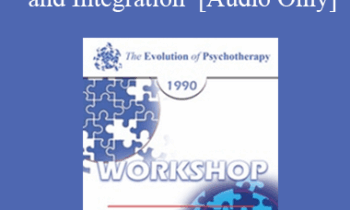 [Audio] EP90 Workshop 13 - Gestalt Therapy: Support and Integration - Miriam Polster