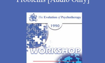 [Audio] EP90 Workshop 14 - Cognitive Therapy of Couples' Problems - Aaron T. Beck