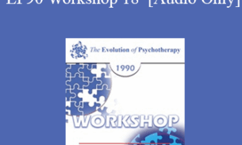 [Audio] EP90 Workshop 18 - Directive Therapy - Jay Haley