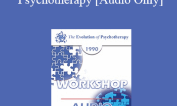 [Audio] EP90 Workshop 20 - Workshop on Dynamic Psychotherapy - Judd Marmor