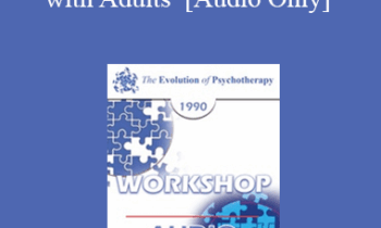 [Audio] EP90 Workshop 24 - Cognitive-Behavior Modification with Adults - Donald Meichenbaum