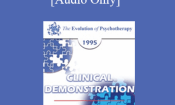 [Audio] EP95 Clinical Demonstration 11 - Humanization of Technique - Erving Polster